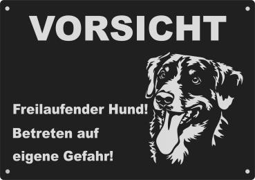Aluminium Warnschild Appenzeller Sennenhund VORSICHT Freilaufender Hund! Betreten auf eigene Gefahr!